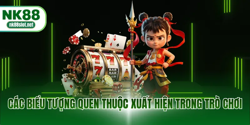Các biểu tượng quen thuộc xuất hiện trong trò chơi