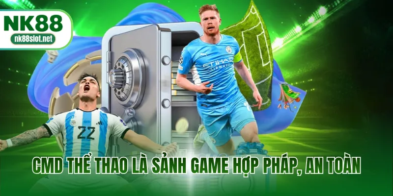 CMD thể thao là sảnh game hợp pháp, an toàn