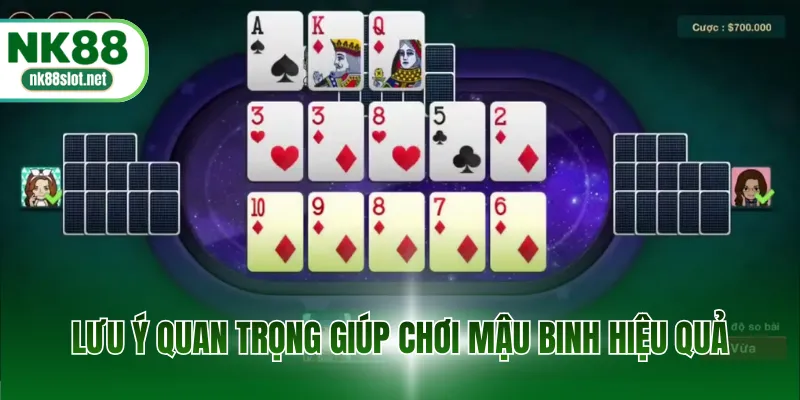Lưu ý quan trọng giúp chơi mậu binh hiệu quả